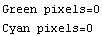 Green pixels=0\nCyan pixels=0