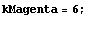 kMagenta = 6 ; 