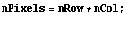 nPixels = nRow * nCol ; 
