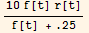 (10 f[t] r[t])/(f[t] + .25)